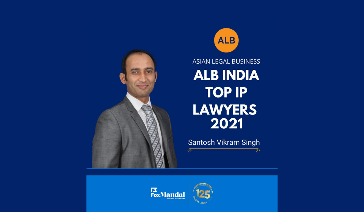 ALB India Top IP Lawyer 2021 - Santosh Vikram Singh - Fox Mandal