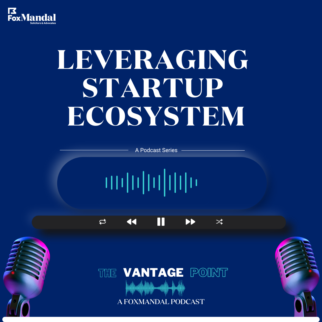 Leveraging-Startup-Ecosystem - Fox Mandal Law Firm Podcast